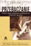 Przebaczenie. Siedem etapów programu uwalniania się od gniewu i goryczy