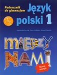 Język polski  GIM. KL 1. Podręcznik Między nami