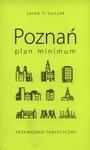 Poznań plan minimum. Przewodnik turystyczny