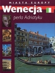 Wenecja perła Adriatyku. Miasta Europy (OT)
