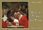 Najpiękniejsza Encyklika Jana Pawła II