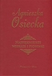 Agnieszka Osiecka. Najpiękniejsze wiersze i piosenki