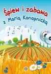 Śpiew i zabawa z Marią Konopnicką  (2 płyty CD)
