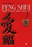Feng Shui sekret szczescia milosci i bogactwa