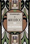 Sztukoterapia. ART DECO. 100 antystresowych kolorowanek (oprawa twarda)
Kolorowanka antystresowa.
Kolorowanka dla dorosłych