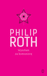 Wyszłam za komunistę.  Philip Roth   LITERACKIE