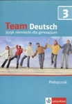 Team Deutsch 3 GIM Podręcznik Język niemiecki (BPZ)