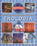 Obrazkowa encyklopedia dla dzieci Ekologia