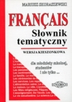 FRANCAIS. Słownik tematyczny francusko-polski. Wersja kieszonkowa                      .