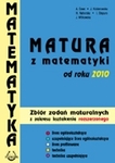 Matura z matematyki od roku 2010. Zbiór zadań zakres rozszerzony