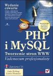 PHP i MySQL. Tworzenie stron WWW. Vademecum profesjonalisty. Wydanie czwarte *