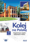 Kolej na Polskę. Najpiękniejsze zabytki kolejnictwa w Polsce
