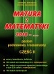 Matura z matematyki 2012 2013 2014 Część II poziom podstawowy i rozszerzony