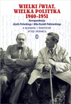 Wielki świat, wielka polityka 1940-1951. Korespondencja Józefa Potockiego i Alika Koziełł-Poklewskiego