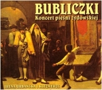 Bubliczki - Koncert Piesni Zydowskiej