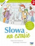 Język polski  GIM KL 2. Podręcznik Kształcenie językowe Słowa na czasie
