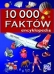 10 000 faktów. Encyklopedia