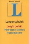 Język polski Podręczny słownik frazeologiczny *