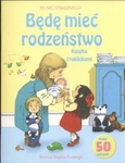 Będę mieć rodzieństwo Książka z naklejkami