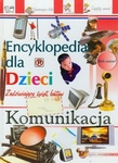 Encyklopedia dla dzieci Komunikacja *