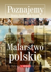 Malarstwo polskie. Seria Poznajemy