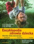 Encyklopedia zdrowia dziecka Choroby wieku dziecięcego