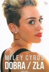Miley Cyrus Dobra/zła *