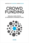 Crowdfunding. Zrealizuj swój pomysł ze wsparciem cyfrowego Tłumu *