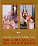 Słowo Boże z Łagiewnik. Dzieje i czyn świętej Siostry Faustyny wersja niemiecka (OT)