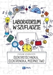 Labolatorium w szufladzie: elektronika, elektrotechnika, miernictwo