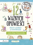 Posłuchajki 12 ważnych opowieści Polscy autorzy o wartościach dla dzieci