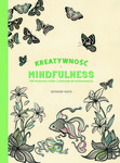 Kreatywność i mindfulness. 100 ilustracji roślin i zwierząt do kolorowania