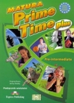 Matura  Prime Time Plus Pre-Intermediate LO Podręcznik. Język angielski wieloletni
