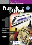 Francofolie express 1. Nowa edycja. Podręcznik dla szkół ponadgimnazjalnych z CD