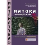 Matura z matematyki. Zbiór zadań maturalnych. Zakres rozszerzony 2015, 2016 wydanie 2