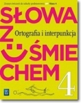 Język polski SP KL 4. Słowa z uśmiechem Ortografia i interpunkcja. Zeszyt ćwiczeń (2015) BPZ