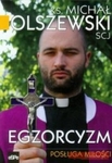 Egzorcyzm Posluga miłości ks Michał Olszewski