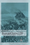 Bitwa pod narwą 1700. Początek upadku szwedzkiego mocarstwa