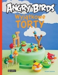 Angry Birds. Wyjątkowe torty *