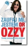 Zaufaj mi, jestem dr Ozzy. Porady rockmana, który przetrwał