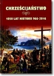 Chrześcijaństwo 1050 lat historii 966-2016