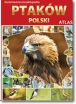 Ilustrowana encyklopedia ptaków polski. Atlas