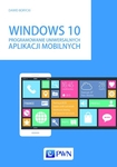 Windows 10. Programowanie uniwersalnych aplikacji