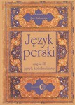Język perski Część 3. Język kolokwialny + 4 płyty CD