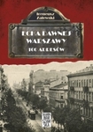 Echa dawnej Warszawy 100 adresatów T.1