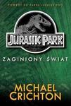 Jurassic Park. Tom 2. Zaginiony Świat