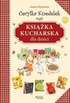 Cecylka Knedelek, czyli książka kucharska dla dzieci wyd.IV