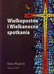 Wielkopostne i Wielanocne spotkania *