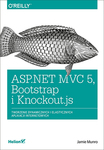 ASP.NET MVC 5, Bootstrap i Knockout.js. Tworzenie dynamicznych i elastycznych aplikacji internetowych *
