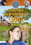 Zwierzaki podróżniczki Gosi. Polska doktor Dolittle